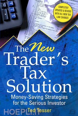 the traders tax solution money saving strategies for the